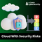 Learn Cloud Computing With Security Risks 2024