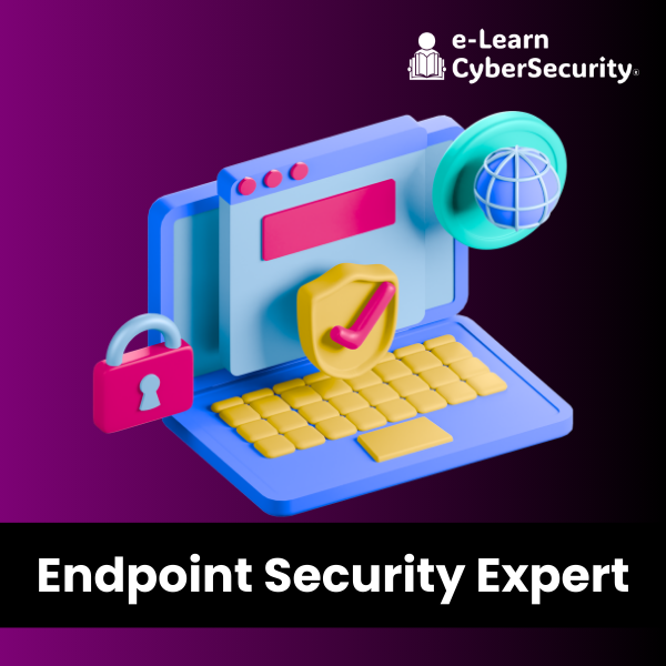 Endpoint Security Expert 2024 – Handing Cyber Attacks to Securing Enterprise Networks